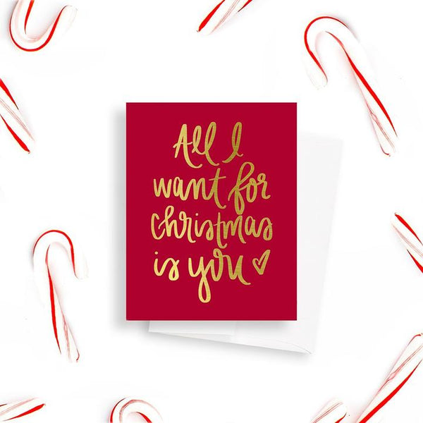 GOLD FOIL ALL I WANT FOR CHRISTMAS - GREETING CARD